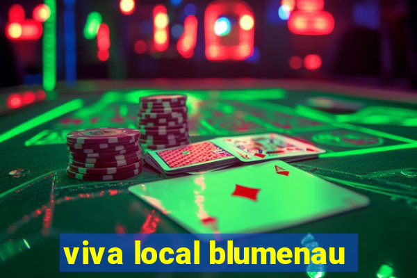 viva local blumenau