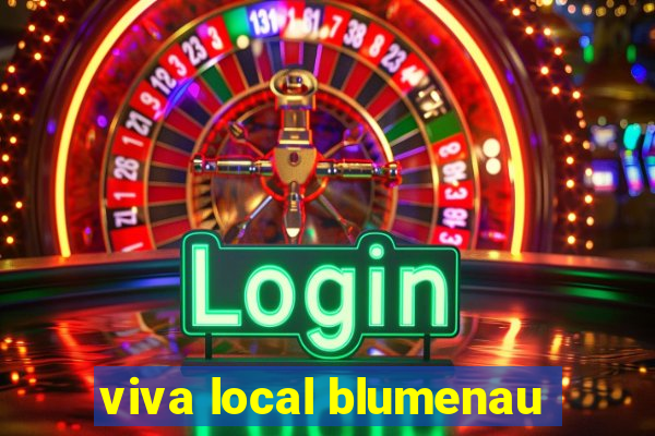 viva local blumenau
