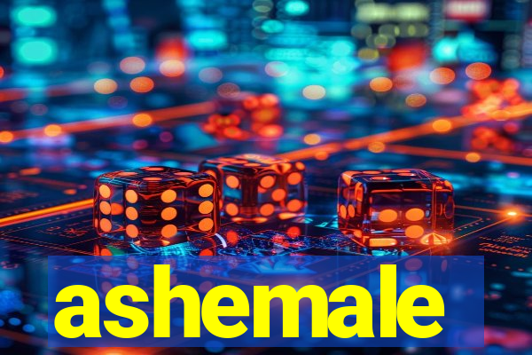 ashemale