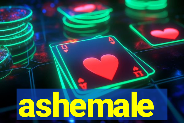 ashemale