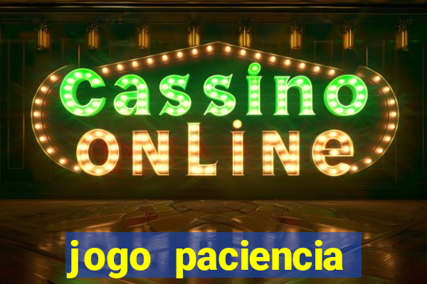 jogo paciencia spider haja paciencia