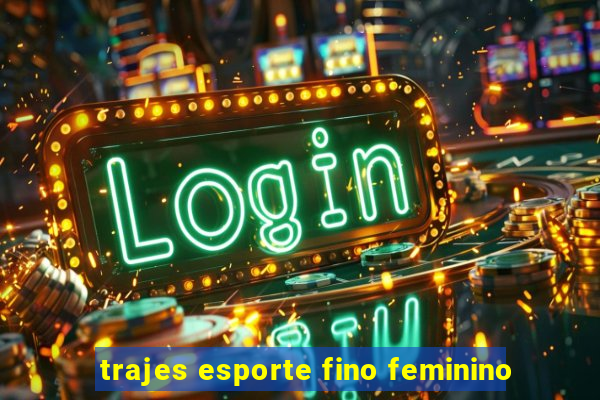 trajes esporte fino feminino