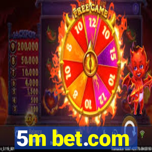 5m bet.com