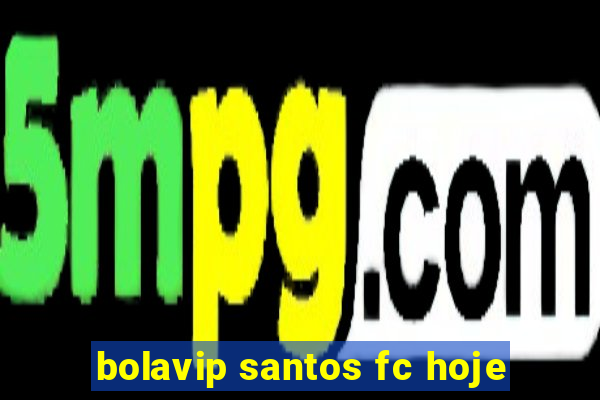 bolavip santos fc hoje