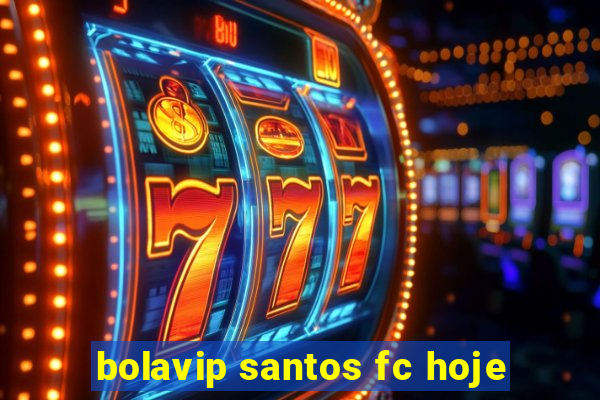 bolavip santos fc hoje