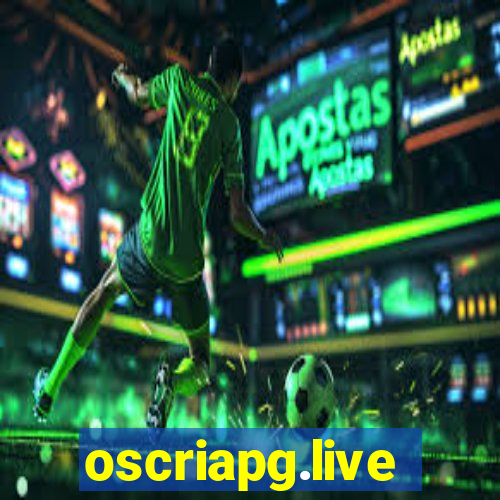 oscriapg.live