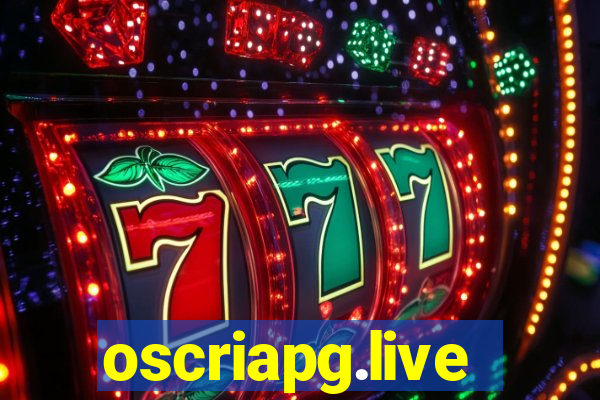 oscriapg.live
