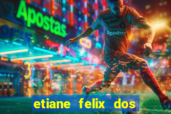 etiane felix dos santos nua