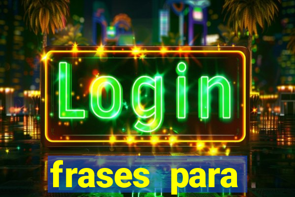 frases para pioneiros jw