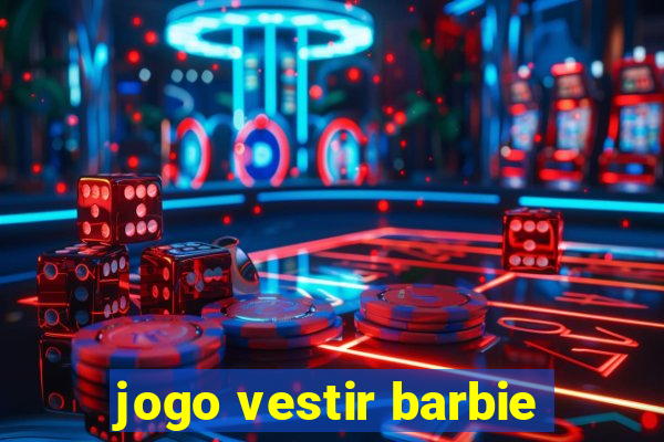 jogo vestir barbie
