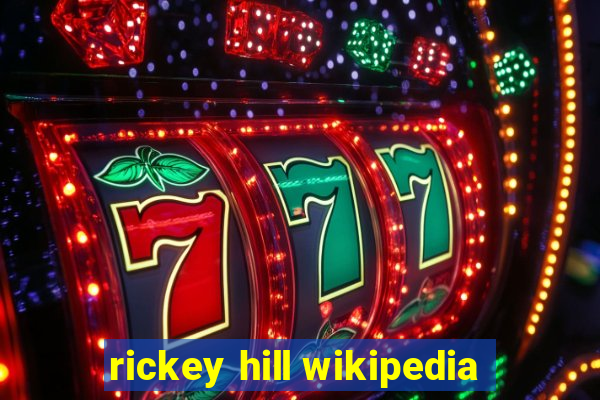 rickey hill wikipedia