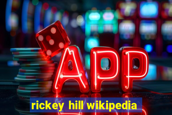 rickey hill wikipedia
