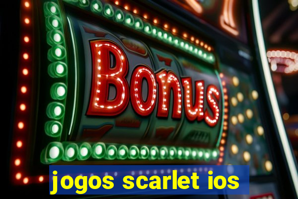 jogos scarlet ios