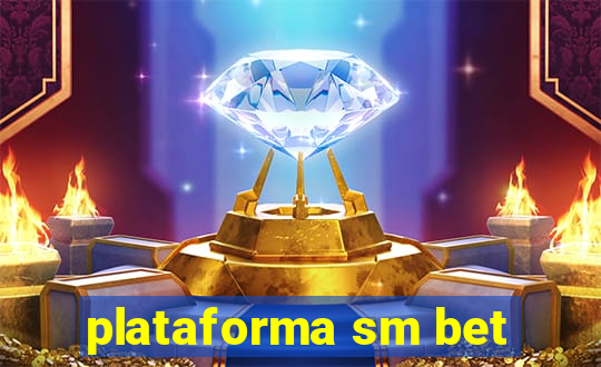 plataforma sm bet