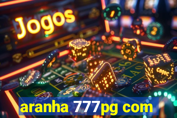 aranha 777pg com