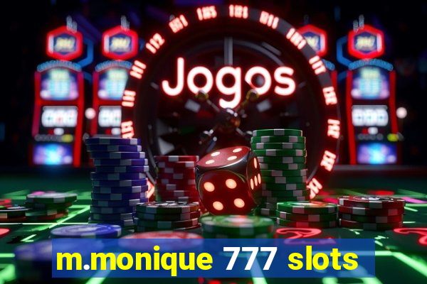 m.monique 777 slots