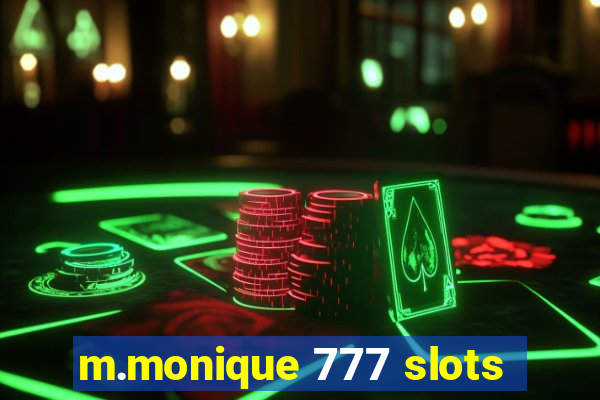 m.monique 777 slots