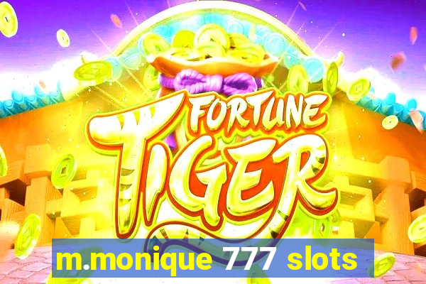 m.monique 777 slots