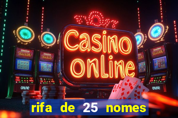 rifa de 25 nomes qual mais sai