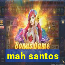 mah santos