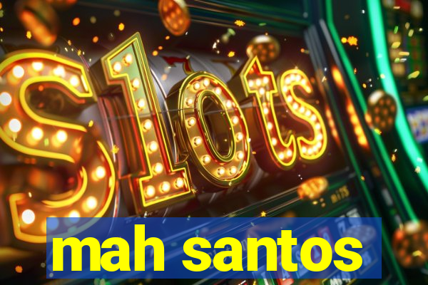 mah santos