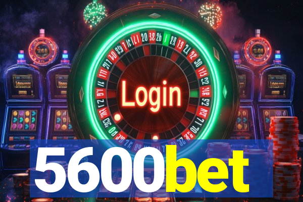 5600bet