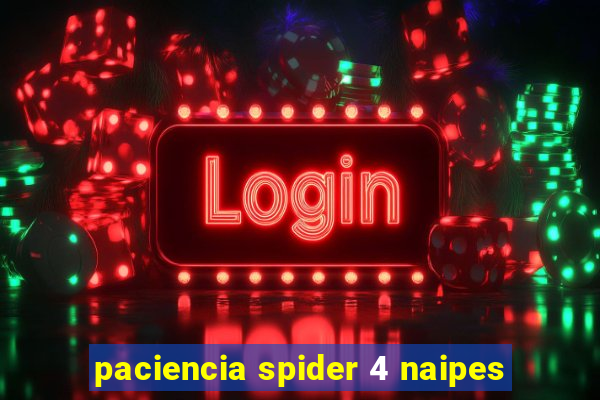 paciencia spider 4 naipes