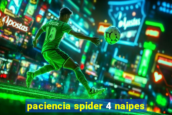 paciencia spider 4 naipes