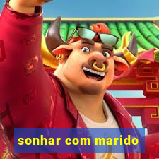sonhar com marido