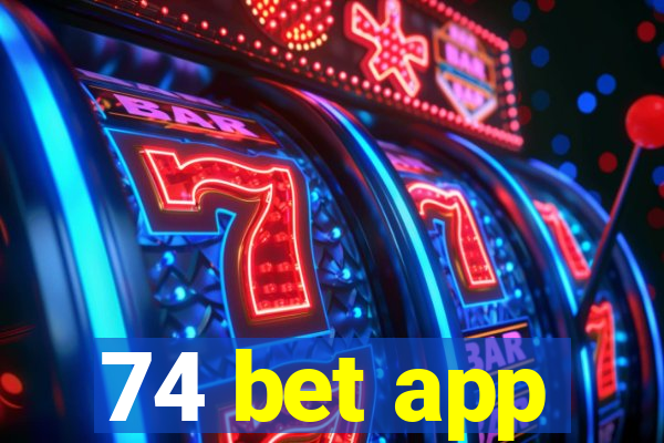74 bet app
