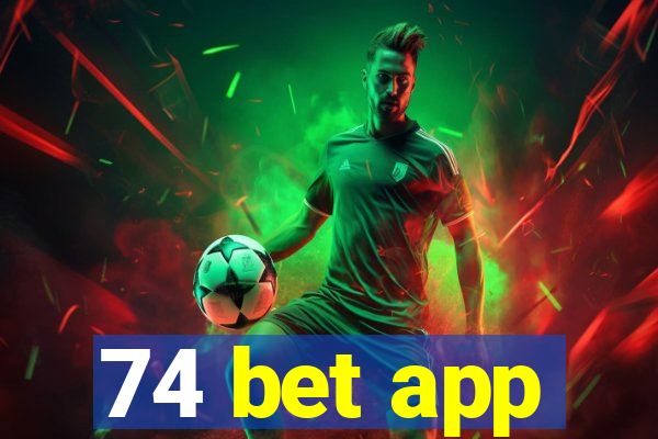74 bet app