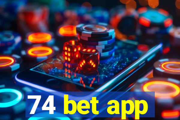 74 bet app