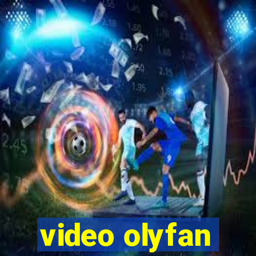 video olyfan