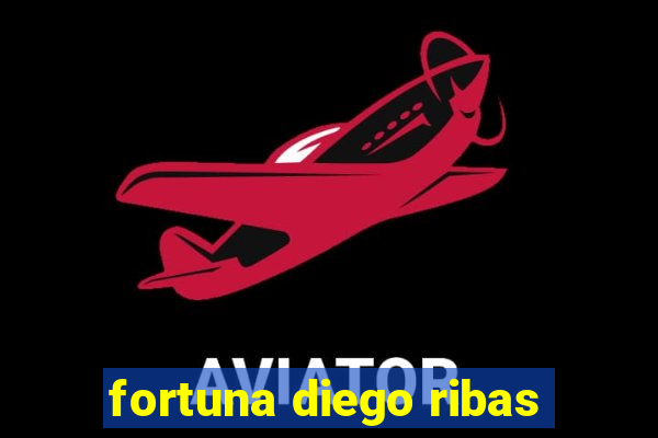 fortuna diego ribas