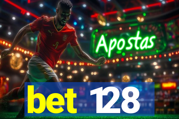 bet 128
