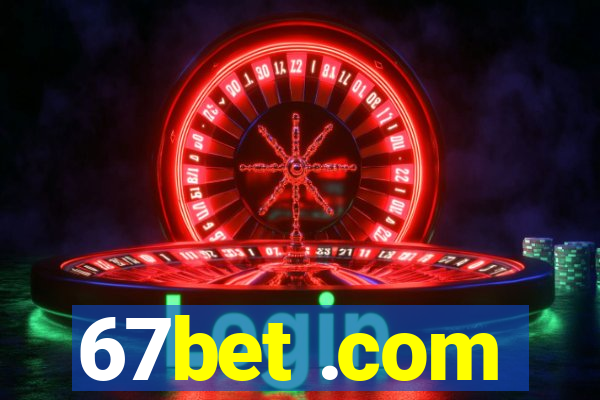 67bet .com