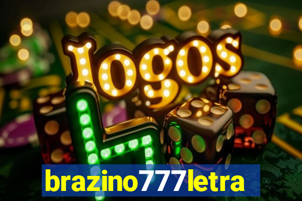 brazino777letra