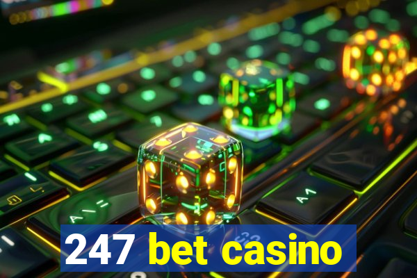 247 bet casino
