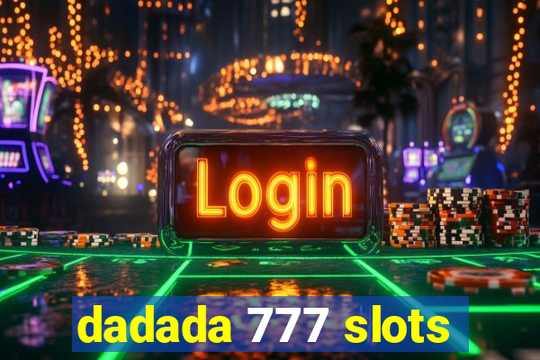 dadada 777 slots