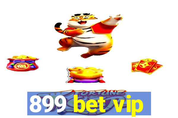 899 bet vip