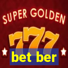 bet ber