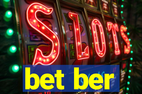 bet ber