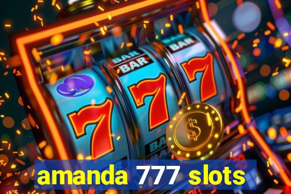 amanda 777 slots