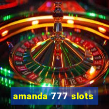 amanda 777 slots