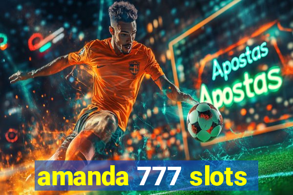 amanda 777 slots