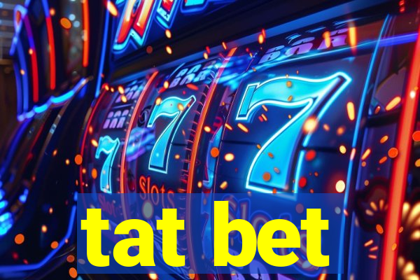 tat bet