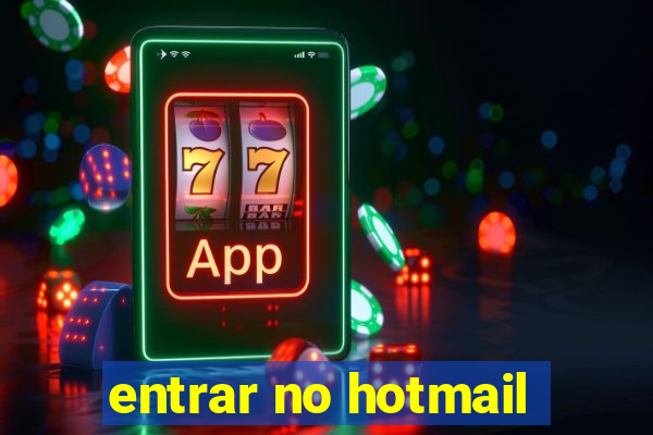 entrar no hotmail