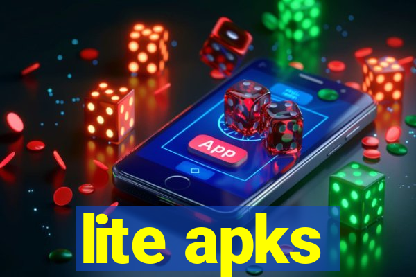 lite apks