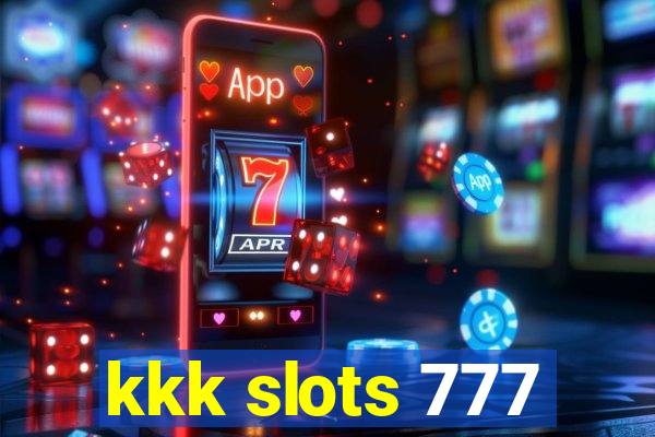 kkk slots 777