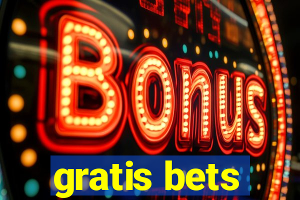 gratis bets